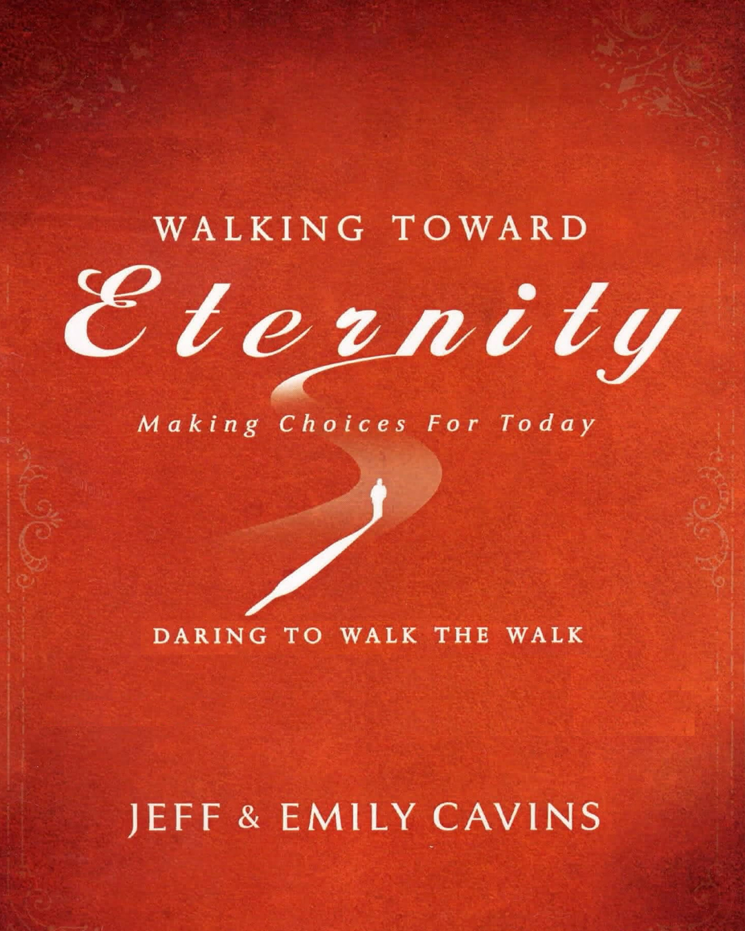 Walking Toward Eternity                                                                                                                                                                                                                                                                                     
