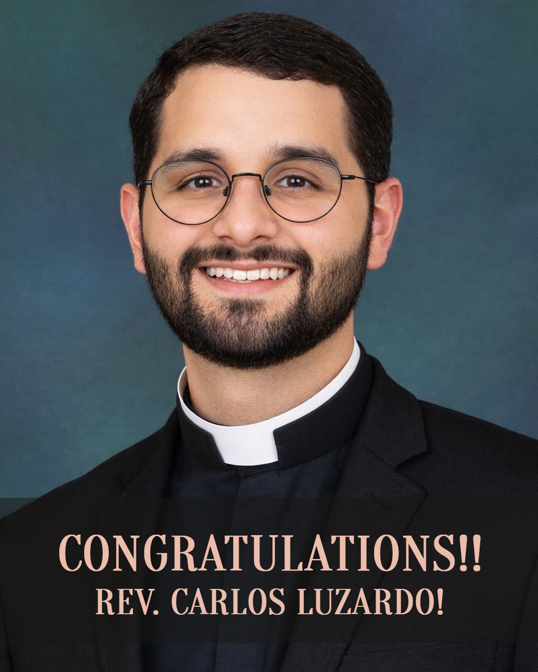 Congratulations Rev. Carlos Luzardo!                                                                                                                                                                                                                                                                        